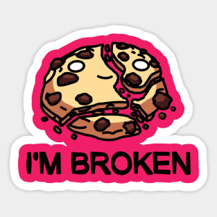 I'm Broken Cookie Sticker